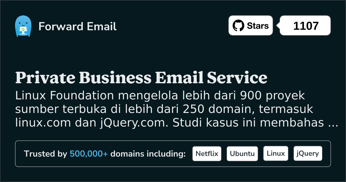Studi Kasus: Bagaimana Linux Foundation Mengoptimalkan Manajemen Email di Lebih dari 250 Domain dengan Forward Email