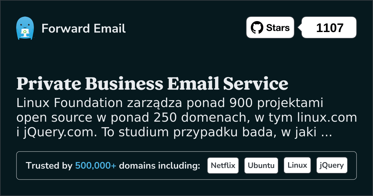 Studium przypadku: W jaki sposób Fundacja Linux optymalizuje zarządzanie pocztą e-mail w ponad 250 domenach dzięki funkcji Forward Email